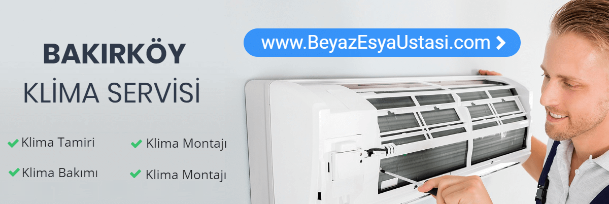 Bakırköy Klima Servisi