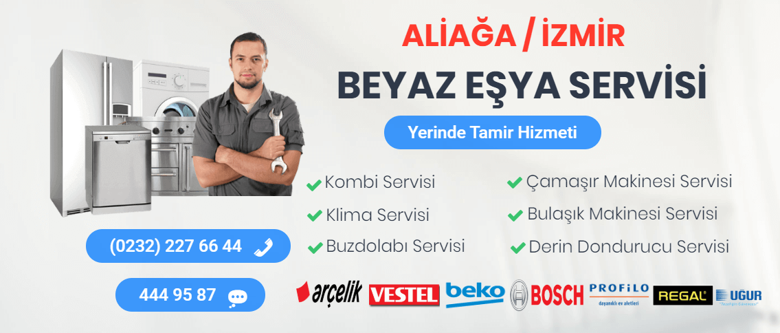 Aliağa Beyaz Eşya Servisi