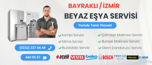 Bayraklı Beyaz Eşya Servisi