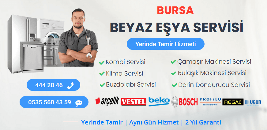 BURSA BEYAZ EŞYA SERVİSİ
