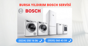 BURSA YILDIRIM BOSCH SERVİSİ