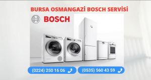 Bursa Osmangazi Bosch Servisi