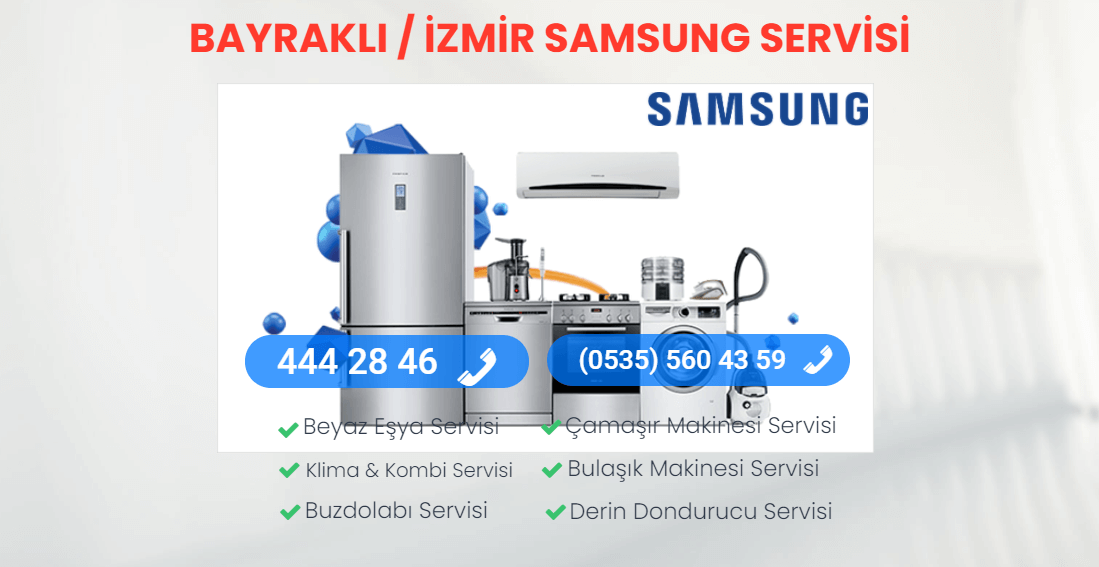 Bayraklı Samsung Teknik Servisi