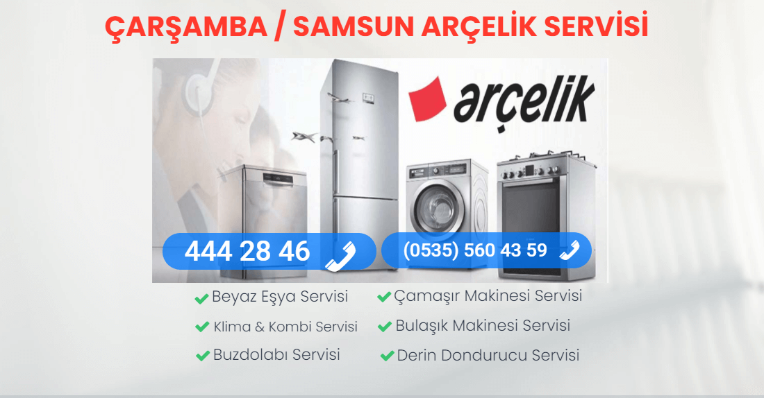 Çarşamba Arçelik Teknik Servisi