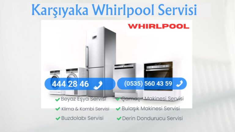 Karşıyaka Whirlpool Buzdolabı Tamircileri