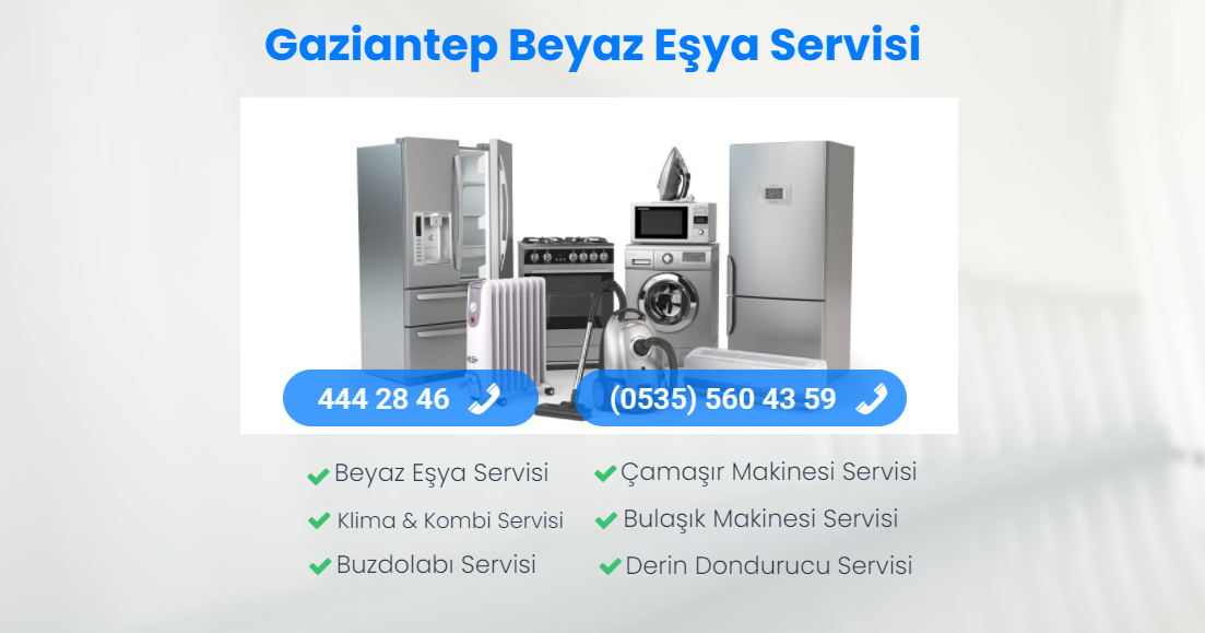 Gaziantep Beyaz Eşya Servisi