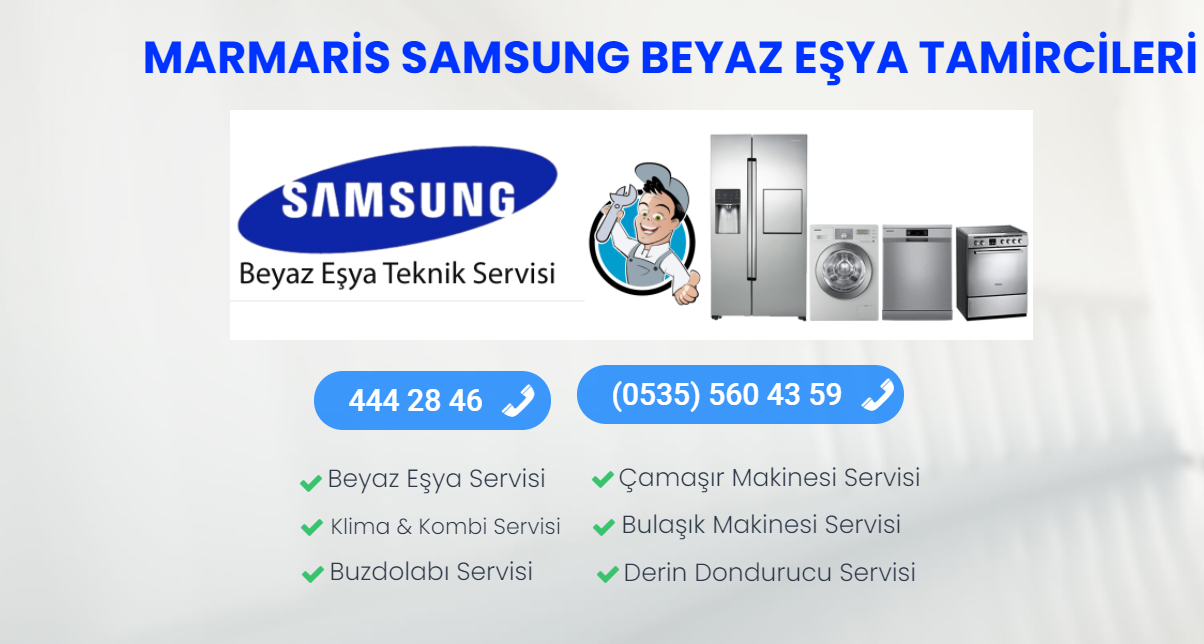 MARMARİS SAMSUNG BEYAZ EŞYA TAMİRCİLERİ