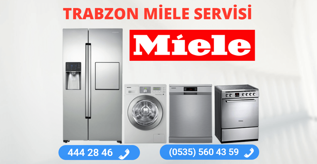 TRABZON MİELE BEYAZ EŞYA SERVİSİ