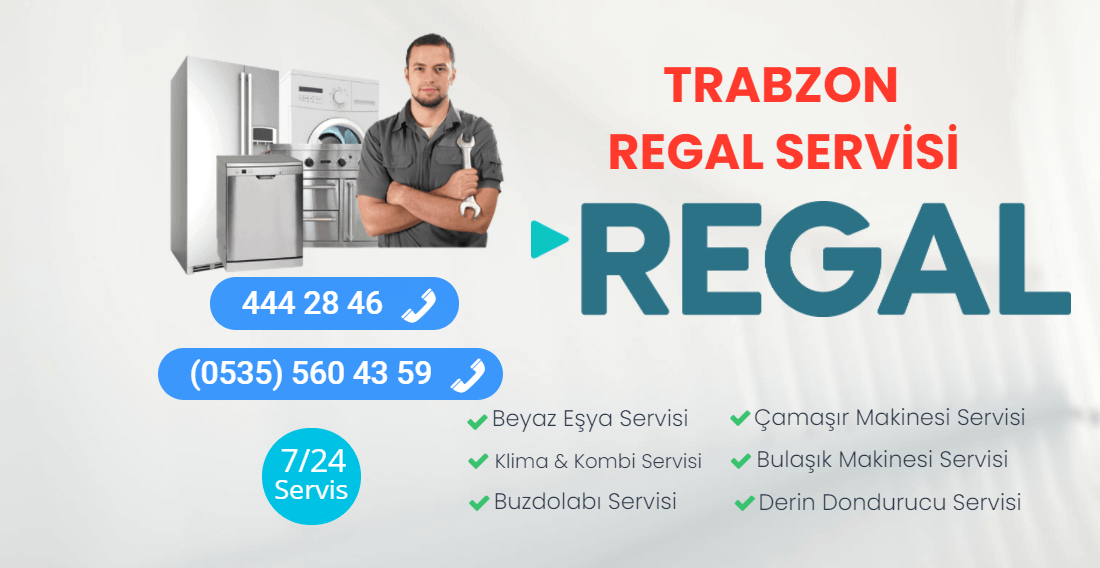 TRABZON REGAL TEKNİK SERVİSİ