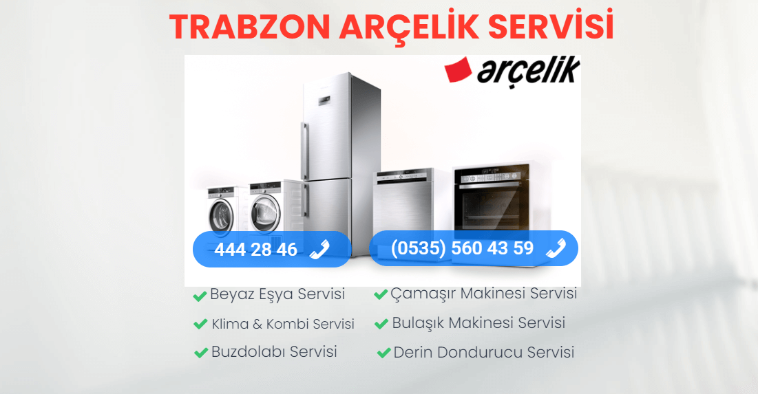 Trabzon Arçelik Teknik Servisi