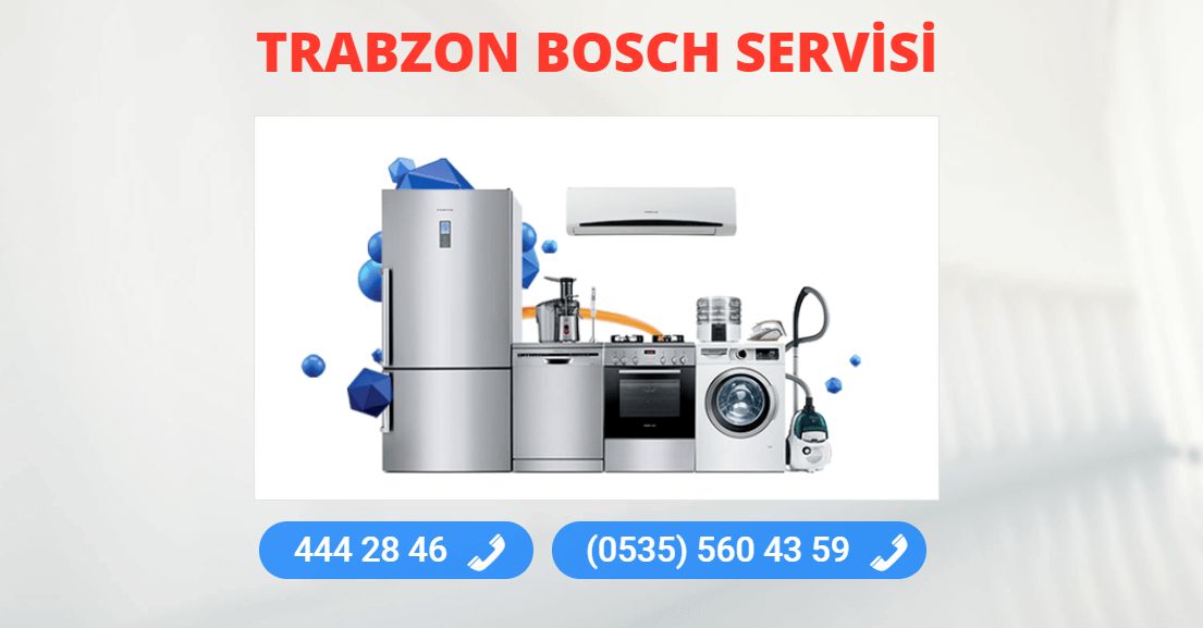 Trabzon Bosch Tamir Servisi