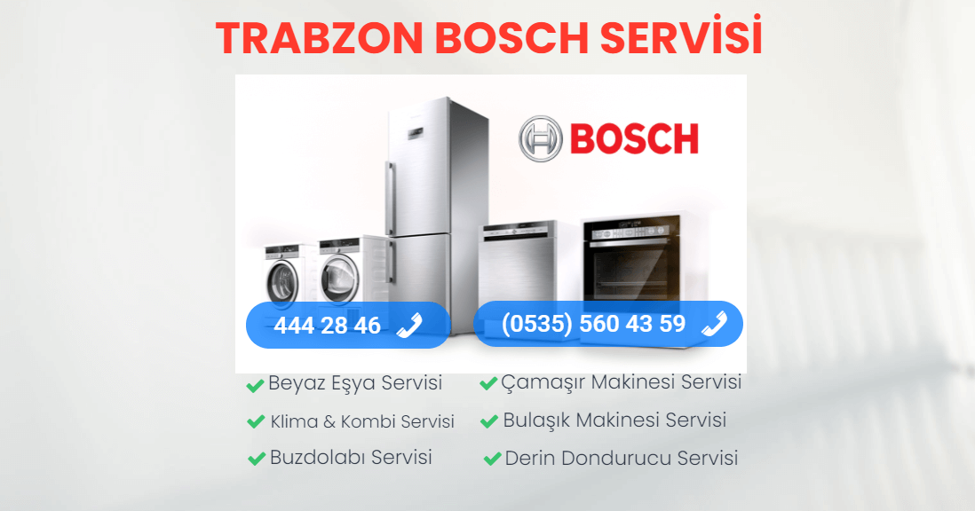 Trabzon Bosch Teknik Servisi
