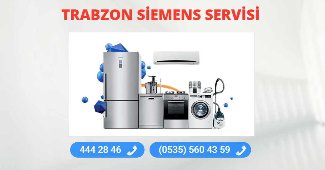 Trabzon Siemens Tamir Servisi