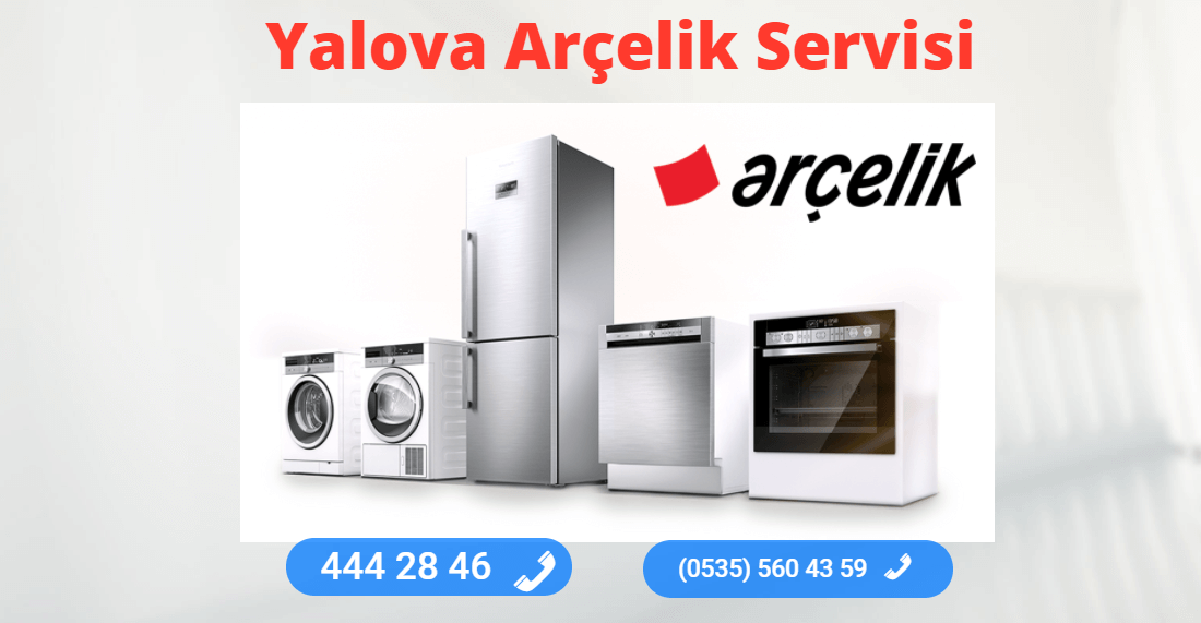 Yalova Arçelik Teknik Servisi