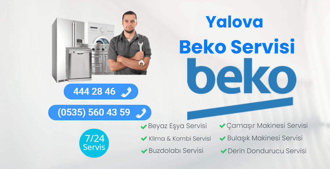 Yalova Beko Beyaz Eşya Servisi