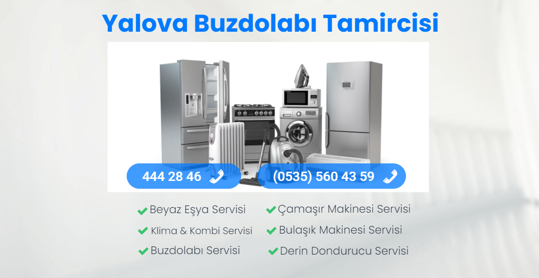 Yalova Buzdolabı Tamircisi