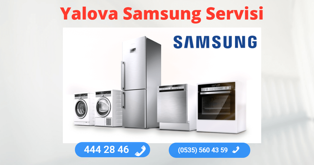 Yalova Samsung Beyaz Eşya Servisi