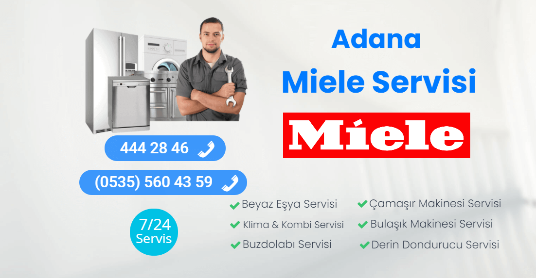 Adana Miele Beyaz Eşya Servisi