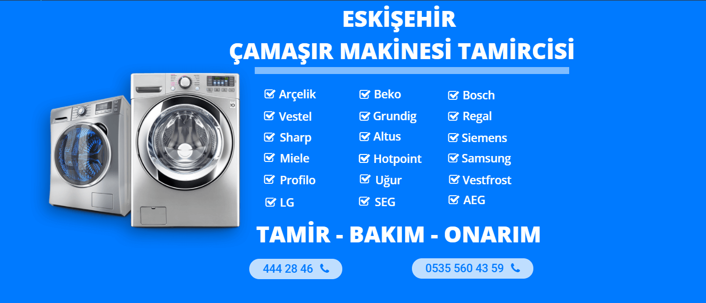 Eskişehir Çamaşır Makinesi Tamircisi