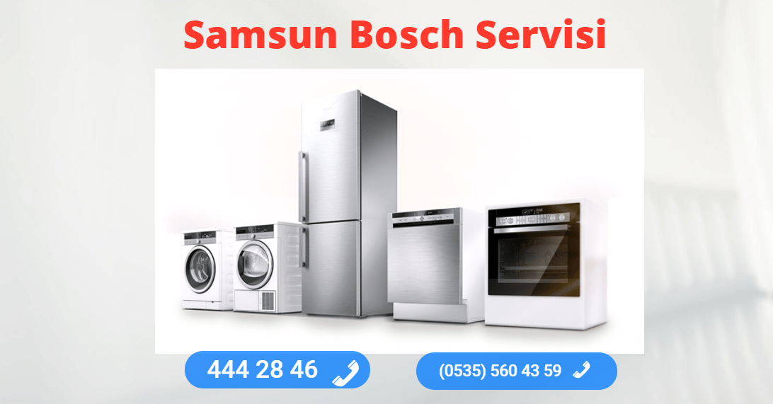 Samsun Bosch Tamir Servisi