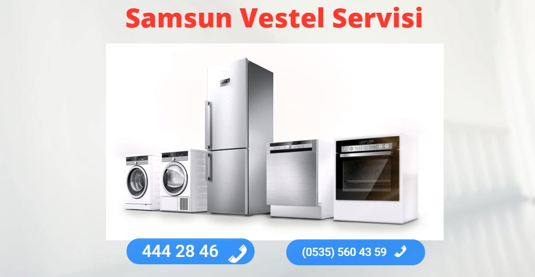 Samsun Vestel Beyaz Eşya Servisi