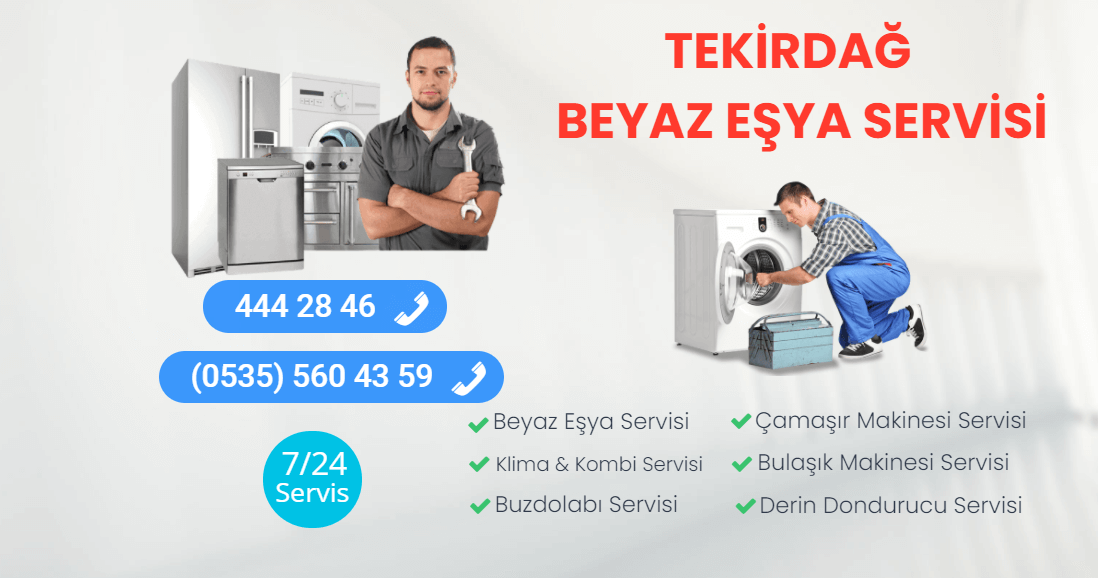 Tekirdağ Beyaz Eşya Servisi