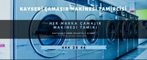 KAYSERİ ÇAMAŞIR MAKİNESİ TAMİRCİSİ