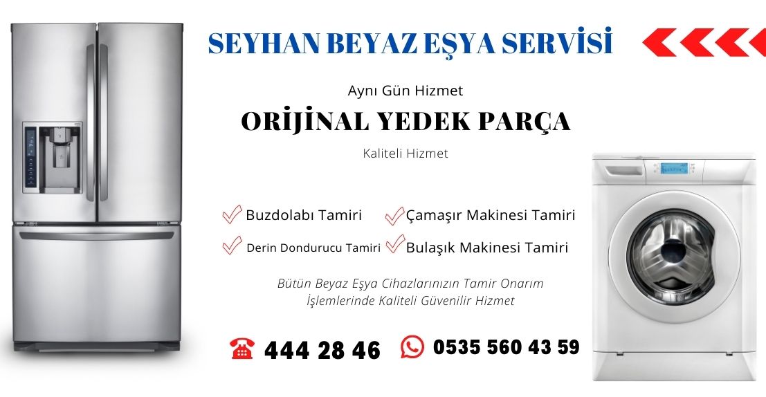 SEYHAN BEYAZ EŞYA SERVİSİ